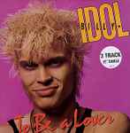 Billy Idol To Be A Lover