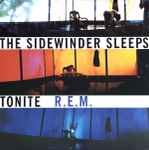 R.E.M. The Sidewinder Sleeps Tonite
