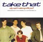 Take That Why Can't I Wake Up With You?
