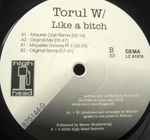 Torul Like A Bitch