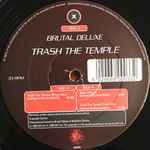 Brutal Deluxe Trash The Temple