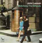 John Lennon Watching The Wheels