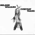 Melanie Williams Everyday Thang