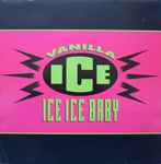 Vanilla Ice Ice Ice Baby
