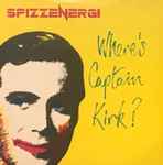 Spizzenergi Where's Captain Kirk?