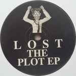 Unknown Artist Lost The Plot EP