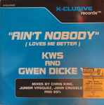 K.W.S. & Gwen Dickey Ain't Nobody (Loves Me Better)