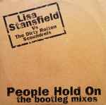 Lisa Stansfield vs. Dirty Rotten Scoundrels People Hold On (The Bootleg Mixes)