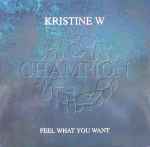 Kristine W Feel What You Want