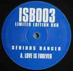 Serious Danger Love Is Forever