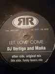 DJ Vertigo & Mana Let Love Come