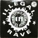 Various Illegal Rave III • Keeping The Vibe Alive