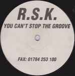 R.S.K. You Can't Stop The Groove