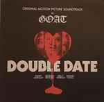 Goat Double Date (Original Motion Picture Soundtrack)