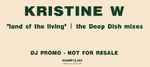 Kristine W Land Of The Living (The Deep Dish Mixes)