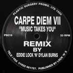 Carpe Diem VII - Music Takes You (Remix)