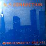 N.Y. Connection In Front / Wan' It? (Remixes)