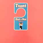 Tzant Hot & Wet (Believe It)