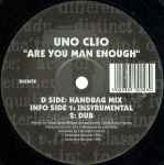 Uno Clio Are You Man Enough