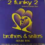 2 Funky 2 Brothers & Sisters Remix 1996