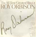 Roy Orbison The All-Time Greatest Hits Of Roy Orbison