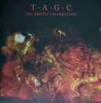 T.A.G.C. / The Anti Group Iso​-​Erotic Calibration