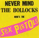 Sex Pistols Never Mind The Bollocks Here's The Sex Pistols