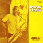 Wilton Felder Insight (Special Disco Mix) (Full Length Version)