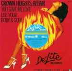 Crown Heights Affair You Gave Me Love / Use Your Body & Soul
