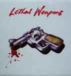 Various Lethal Weapons
