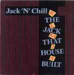 Jack 'N' Chill The Jack That House Built (Remix)