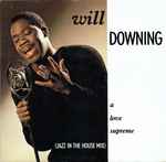 Will Downing A Love Supreme (Jazz In The House Mix)