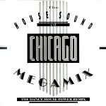 Various The House Sound Of Chicago Megamix (The Dance-House-Power-Remix)