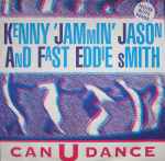 Kenny 'Jammin' Jason And Fast Eddie Smith Can U Dance (Noise Boys Remix)