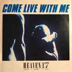 Heaven 17 Come Live With Me