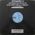 Dynamix II Just Give The DJ A Break