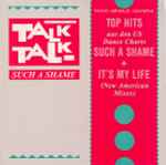 Talk Talk Such A Shame