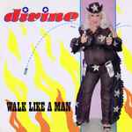 Divine Walk Like A Man