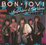 Bon Jovi You Give Love A Bad Name