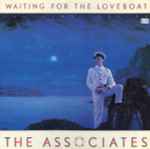 The Associates Waiting For The Loveboat