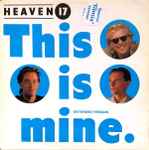 Heaven 17 This Is Mine (Special 'Filmix' Version)