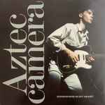 Aztec Camera Somewhere In My Heart