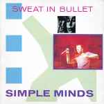 Simple Minds Sweat In Bullet