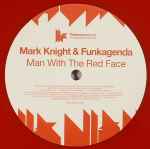 Mark Knight & Funkagenda Man With The Red Face
