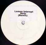 Lemon Interupt Dirty (Remix)