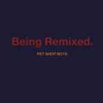 Pet Shop Boys Being Remixed