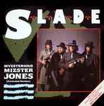 Slade Myzsterious Mizster Jones