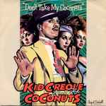 Kid Creole And The Coconuts Don't Take My Coconuts