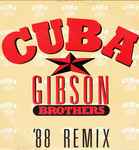 Gibson Brothers Cuba ('88 Remix)