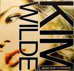 Kim Wilde Never Trust A Stranger